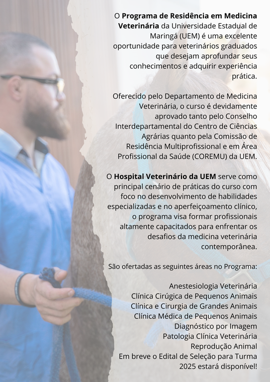 O Programa de Residência em Medicina Veterinária da Universidade Estadual de Maringá (UEM) é uma excelente oportunidade para veterinários graduados que desejam aprofundar seus conhecimentos e adqu.png